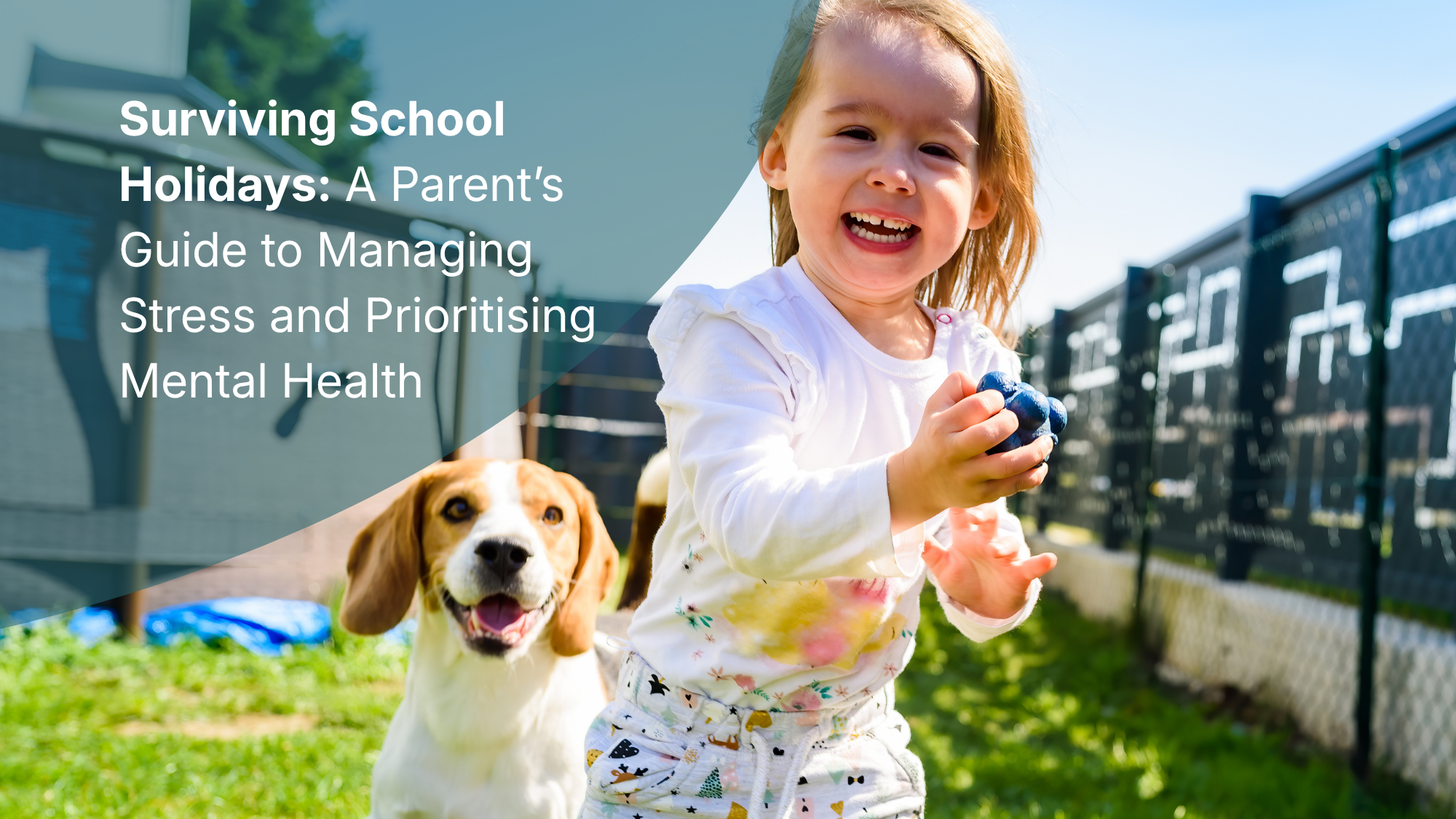 Surviving School Holidays: A Parent’s Guide to Managing Stress and Prioritising Mental Health