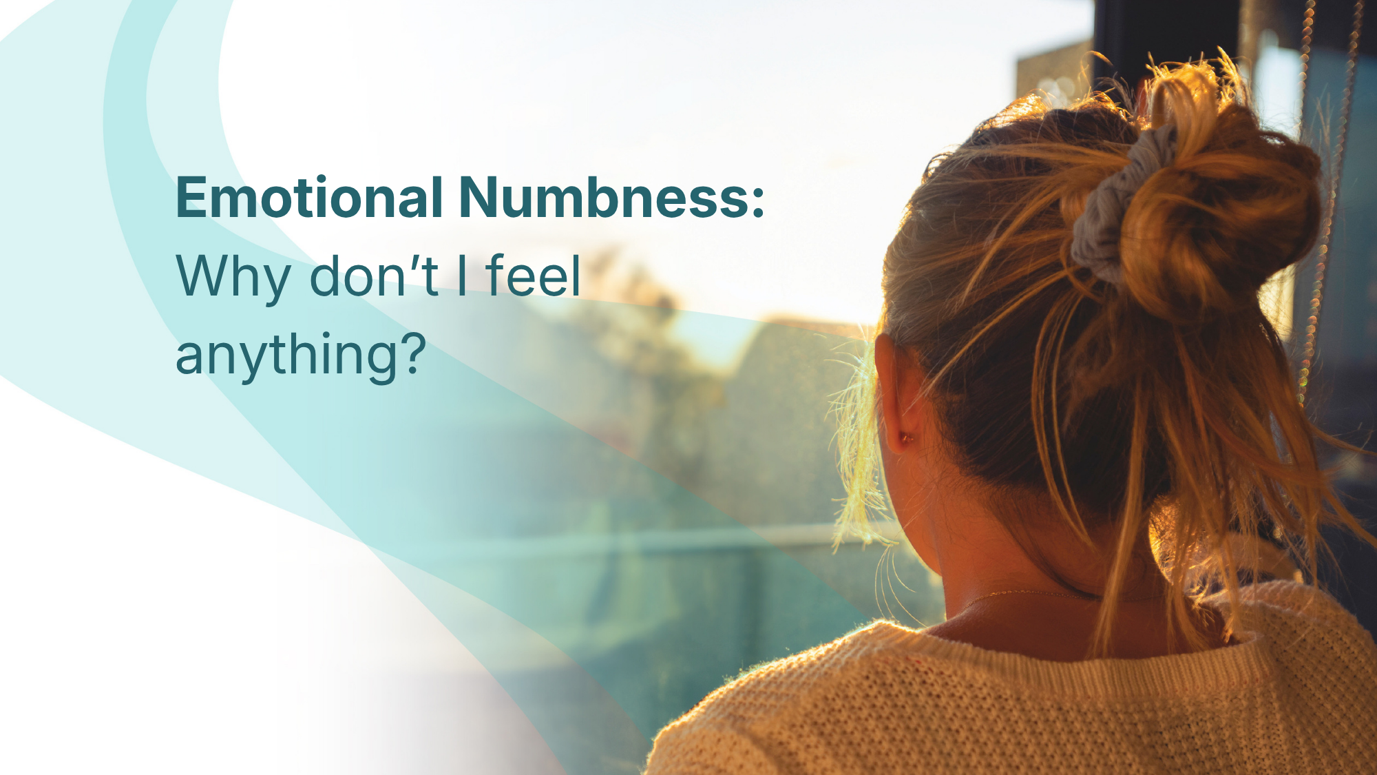 Why Do I Feel Emotionally Numb? Understanding Emotional Numbness